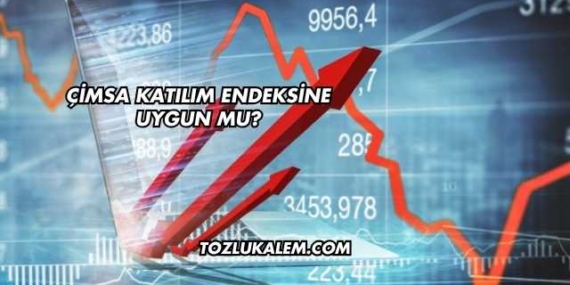 Çimsa Katılım Endeksine Uygun mu?