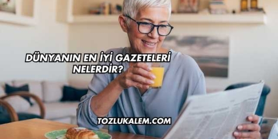 Dünyanın En İyi Gazeteleri Nelerdir?
