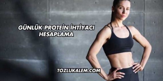 Günlük Protein İhtiyacı Hesaplama