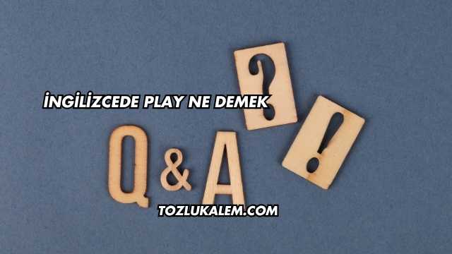 İngilizcede Play Ne Demek