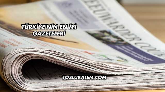 Türkiye'nin En İyi Gazeteleri