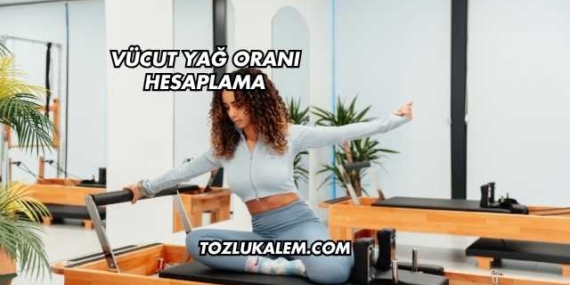 Vücut Yağ Oranı Hesaplama