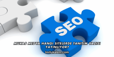 Mukas Medya Hangi Sitelerde Tanıtım Yazısı Yayınlıyor?