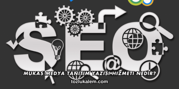 Mukas Medya Tanıtım Yazısı Hizmeti Nedir?