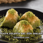 Baklava Dolapta Kaç Gün Saklanır?
