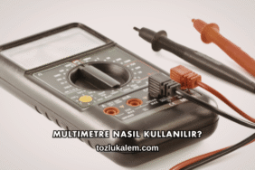 Multimetre Nasıl Kullanılır?