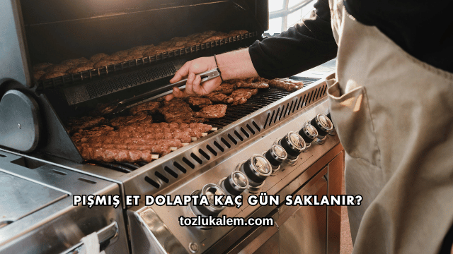 Pişmiş Et Dolapta Kaç Gün Saklanır?