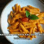 Pişmiş Makarna Dolapta Kaç Gün Saklanır?